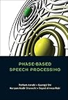 Phased-Based Speech Processing Phased-Based Speech Processing