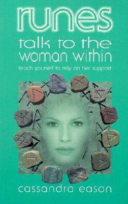 Runes: Talk to the Woman Within: Teach Yourself to Rely on Her Support (Paperback)