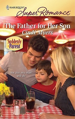 The Father for Her Son (Harlequin Superromance, #1612)