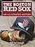 The Boston Red Sox: An Illu...