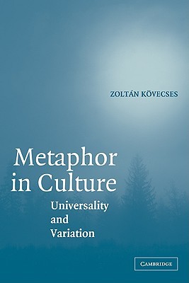 Metaphor in Culture: Universality and Variation (Paperback)