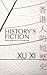 History's Fiction: Stories ...