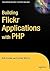 Building Flickr Applications with PHP