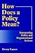 How Does A Policy Mean?: Interpreting Policy and Organizational Actions (Not In A Series)