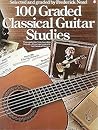 100 Graded Classical Guitar Studies