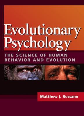 Evolutionary Psychology: The Science of Human Behavior and Evolution (Hardcover)