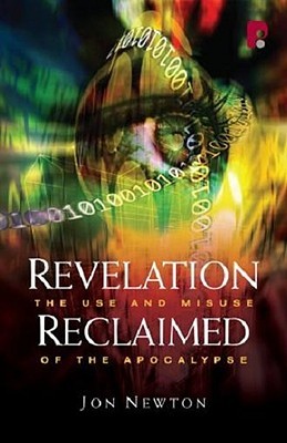 Revelation Reclaimed: The Use and Misuse of the Apocalypse (Paperback)