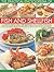 World Encyclopedia of Fish & Shellfish: The definitive guide to cooking the fish and shellfish of the world, with more than 700 photographs: The ... (The Practical Encyclopedia Of...)