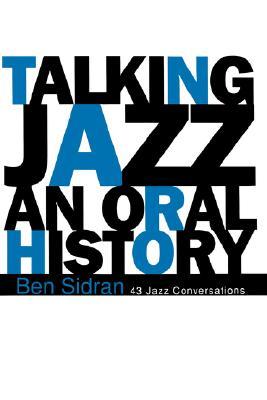 Talking Jazz: An Oral History (Paperback)