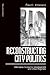 Reconstructing City Politic...