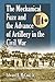 The Mechanical Fuze and the Advance of Artillery in the Civil... by Edward B. McCaul Jr.