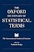 The Oxford Dictionary of Statistical Terms by Yadolah Dodge