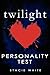 Twilight Personality Test