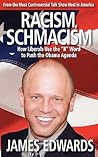Racism Schmacism: How Liberals Use The "R" Word To Push The Obama Agenda