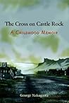 The Cross on Castle Rock: A Childhood Memoir