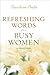 Refreshing Words for Busy Women by Darlene Sala