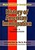 History of American Immigration (Major American Immigration)
