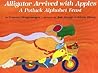 Alligator Arrived With Apples  by Crescent Dragonwagon