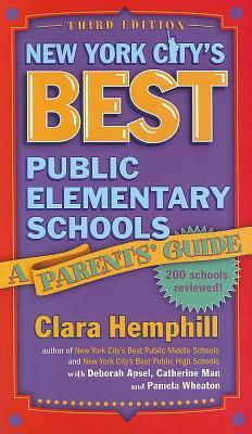 New York City's Best Public Elementary Schools: A Parent's Guide (Paperback)