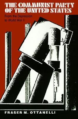 The Communist Party of the United States: From the Depression to World War II (Paperback)