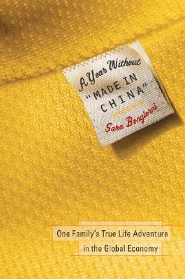 A Year Without "Made in China": One Family's True Life Adventure in the Global Economy (Hardcover)