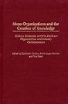 Meso-Organizations and the Creation of Knowledge: Yoshiya Teramoto and His Work on Organization and Industry Collaborations