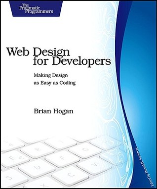Web Design for Developers: A Programmer's Guide to Design Tools and Techniques (Paperback)