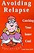 Avoiding Relapse: Catching Your Inner Con