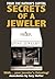 Secrets of a Jeweler: Shhh... Your Jeweler's Listening!