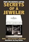 Secrets of a Jeweler: Shhh... Your Jeweler's Listening! Secrets of a Jeweler: Shhh... Your Jeweler's Listening!