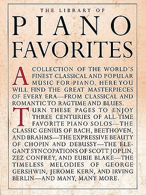 The Library of Piano Favorites | Advanced Piano Sheet Music Book for Classical Popular and Ragtime Repertoire | Comprehensive Piano Solo Songbook for Students Teachers Performers and Serious Pianists (Plastic Comb)