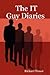 The It Guy Diaries