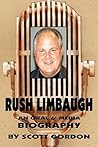 Rush Limbaugh: An Oral & Media Biography