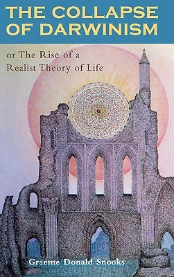 The Collapse of Darwinism: Or The Rise of a Realist Theory of Life (Hardcover)