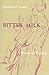 Bitter Milk by Madeleine R. Grumet