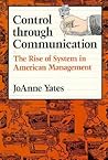 Control through Communication by JoAnne Yates