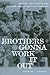 Brothers Gonna Work It Out by Charise L. Cheney Brothers Gonna Work It Out by Charise L. Cheney