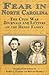 Fear in North Carolina: The Civil War Journals and Letters of the Henry Family