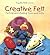 Creative Felt: Felting and Making Toys and Gifts