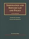Immigration and Refugee Law and Policy (University Casebook Series)