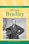 Milton Bradley (Inventors And Creators)