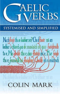 Gaelic Verbs: Systemised and Simplified (Paperback)