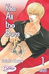 Kiss All the Boys, Volume 1 by Shiuko Kano Kiss All the Boys, Volume 1 by Shiuko Kano