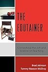 The Edutainer: Connecting the Art and Science of Teaching