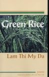 Green Rice: Poems by Lam Thi My Da