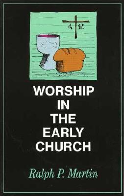Worship in the Early Church (Paperback)
