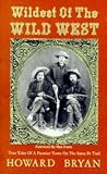 Wildest of the Wild West: True Tales of a Frontier Town on the Sante Fe Trail Wildest of the Wild West: True Tales of a Frontier Town on the Sante Fe Trail