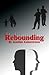 Rebounding by Jamilah Kolocotronis