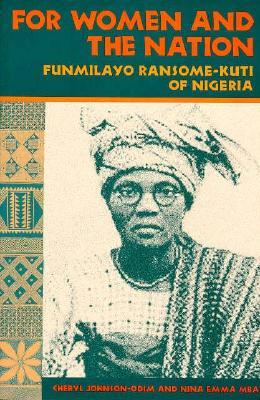 For Women and the Nation: Funmilayo Ransome-Kuti of Nigeria (Paperback)