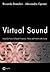 Virtual Sound - Sound Synthesis and Signal Processing - Theor... by Riccardo Bianchini